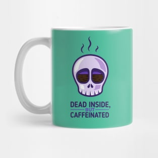 Dead inside, but caffeinated skull Mug